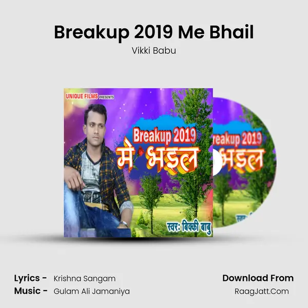 Breakup 2019 Me Bhail - Vikki Babu