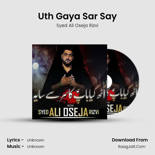 Uth Gaya Sar Say - Single - Syed Ali Oseja Rizvi