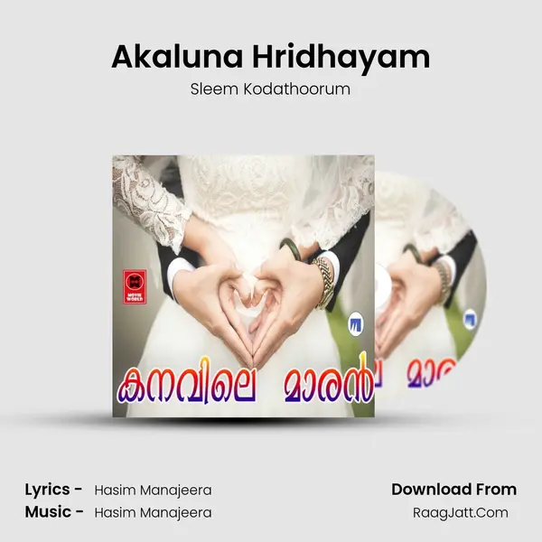 Akaluna Hridhayam MP3 Song by Sleem Kodathoorum Cover