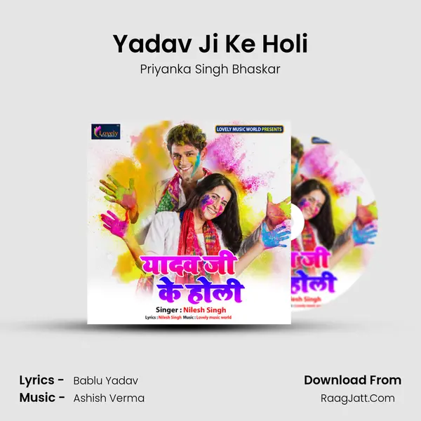 Yadav Ji Ke Holi MP3 Song by Priyanka Singh Bhaskar Cover