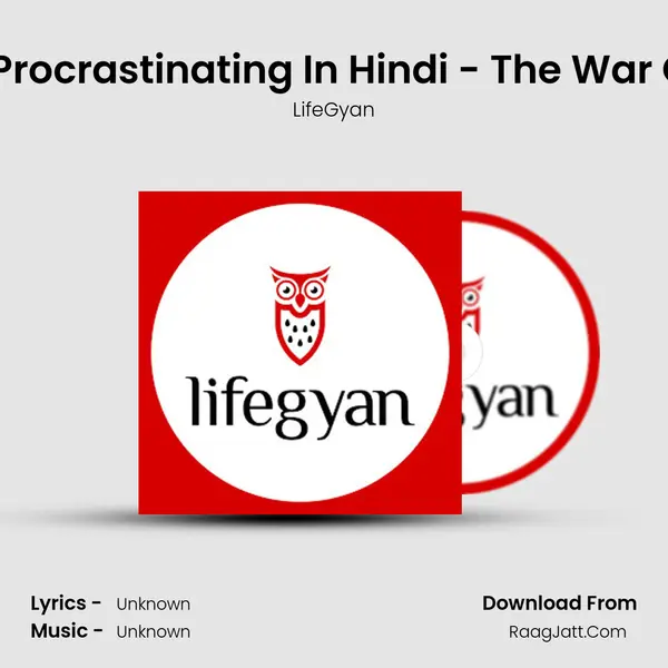 How To Stop Procrastinating In Hindi - The War Of Art In Hindi MP3 Song by LifeGyan Cover