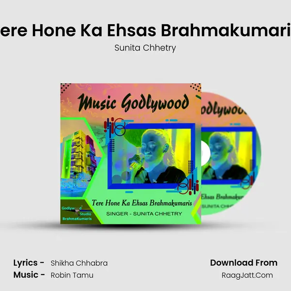 Tere Hone Ka Ehsas Brahmakumaris - Sunita Chhetry