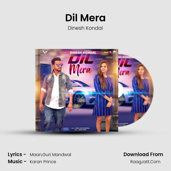 Dil Mera - Dinesh Kondal