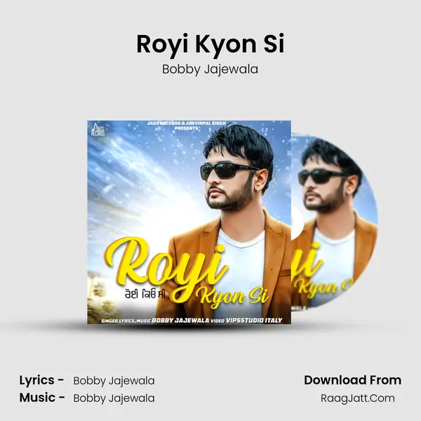Royi Kyon Si - Bobby Jajewala