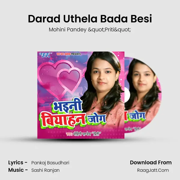 Darad Uthela Bada Besi MP3 Song by Mohini Pandey "Priti" Cover