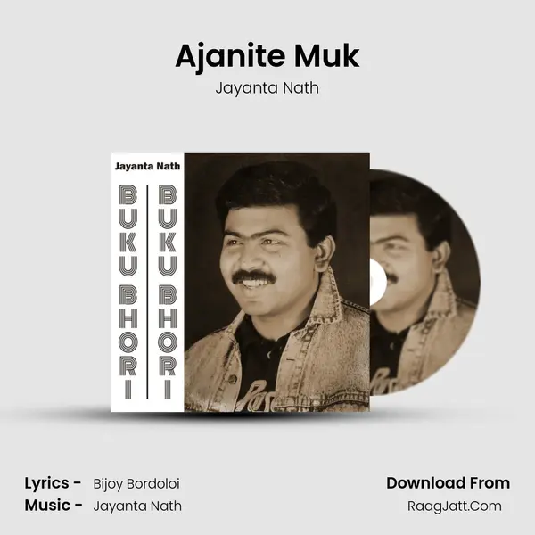 Ajanite Muk MP3 Song by Jayanta Nath Cover