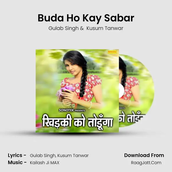 Buda Ho Kay Sabar MP3 Song by Gulab Singh Cover