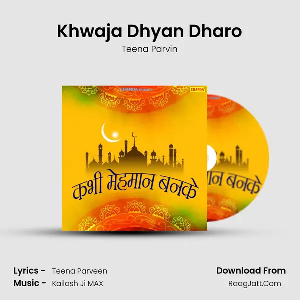 Khwaja Dhyan Dharo MP3 Song by Teena Parvin Cover