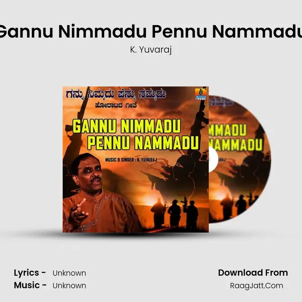 Gannu Nimmadu Pennu Nammadu - Single - K. Yuvaraj