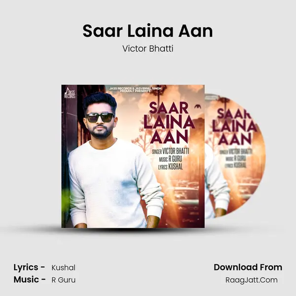 Saar Laina Aan - Victor Bhatti