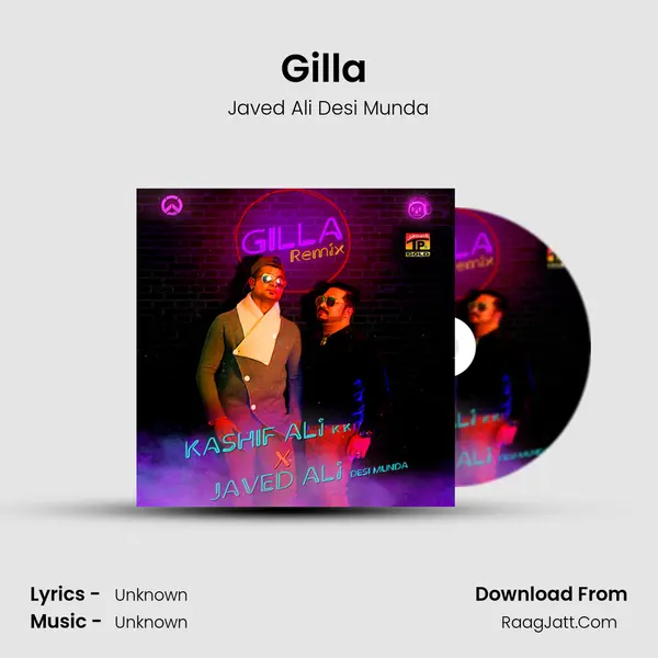 Gilla (Remix) - Single - Javed Ali Desi Munda