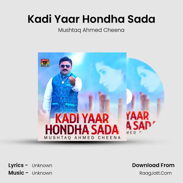 Kadi Yaar Hondha Sada - Single - Mushtaq Ahmed Cheena