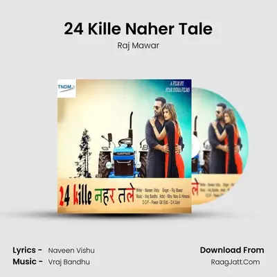 24 Kille Naher Tale - Raj Mawar