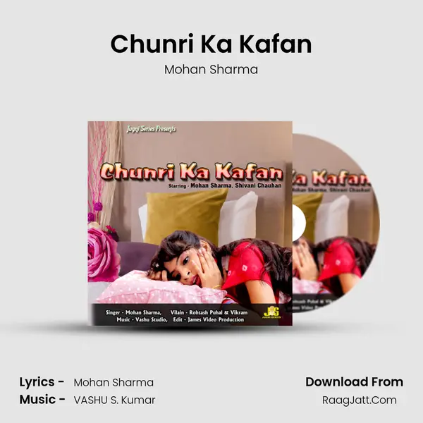 Chunri Ka Kafan - Mohan Sharma