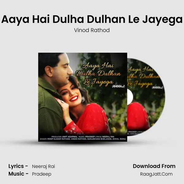 Aaya Hai Dulha Dulhan Le Jayega MP3 Song by Vinod Rathod Cover