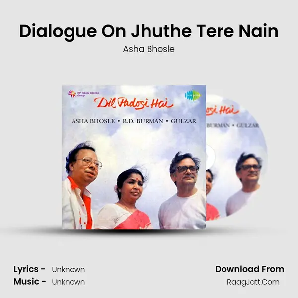 Dialogue On Jhuthe Tere Nain MP3 Song by Asha Bhosle Cover