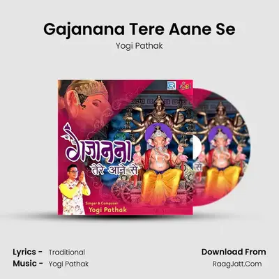 Gajanana Tere Aane Se MP3 Song by Yogi Pathak Cover