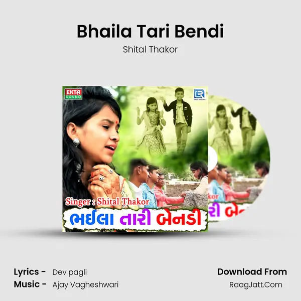 Bhaila Tari Bendi - Shital Thakor