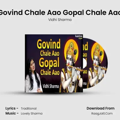 Govind Chale Aao Gopal Chale Aao - Vidhi Sharma