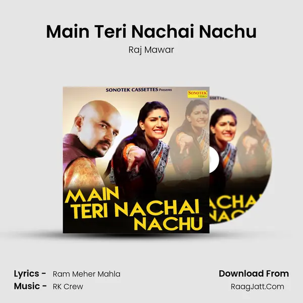 Main Teri Nachai Nachu - Raj Mawar