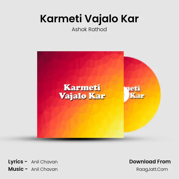 Karmeti Vajalo Kar - Ashok Rathod