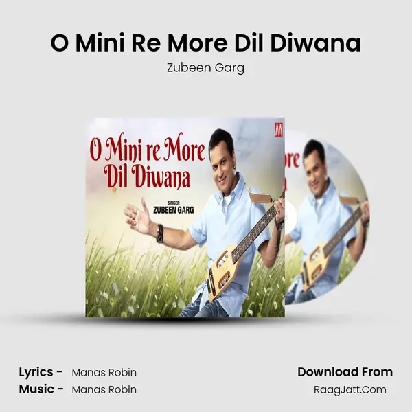O Mini Re More Dil Diwana mp3 song