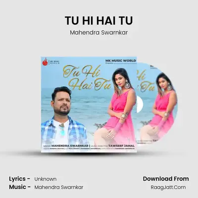 TU HI HAI TU MP3 Song by Mahendra Swarnkar Cover