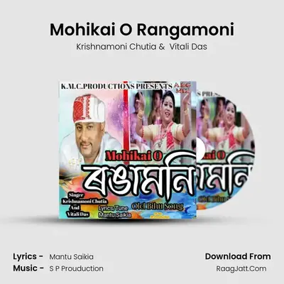 Mohikai O Rangamoni - Krishnamoni Chutia