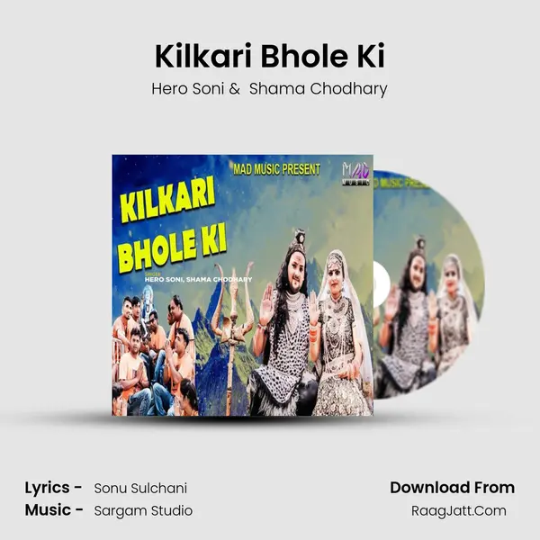 Kilkari Bhole Ki MP3 Song by Hero Soni Cover