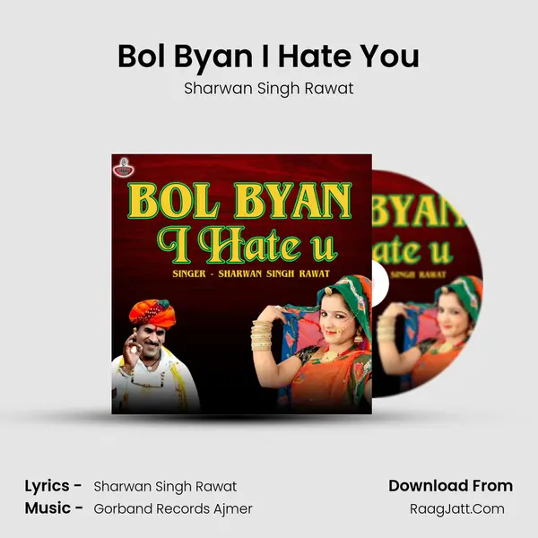 Bol Byan I Hate You - Sharwan Singh Rawat