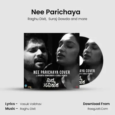 Nee Parichaya (Actors Cover) (From Ninna Sanihake) mp3 song
