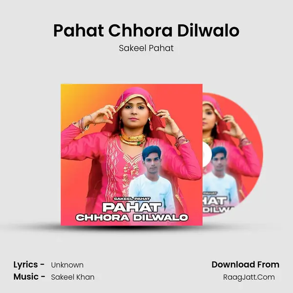 Pahat Chhora Dilwalo mp3 song