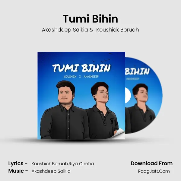 Tumi Bihin - Akashdeep Saikia
