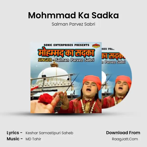 Mohmmad Ka Sadka MP3 Song by Salman Parvez Sabri Cover