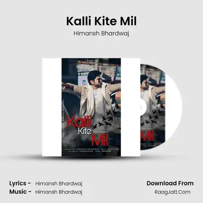 Kalli Kite Mil - Himansh Bhardwaj