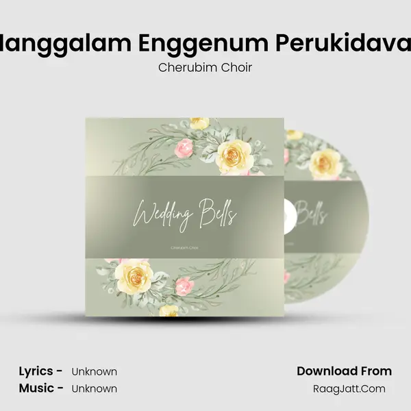 Manggalam Enggenum Perukidavae MP3 Song by Cherubim Choir Cover