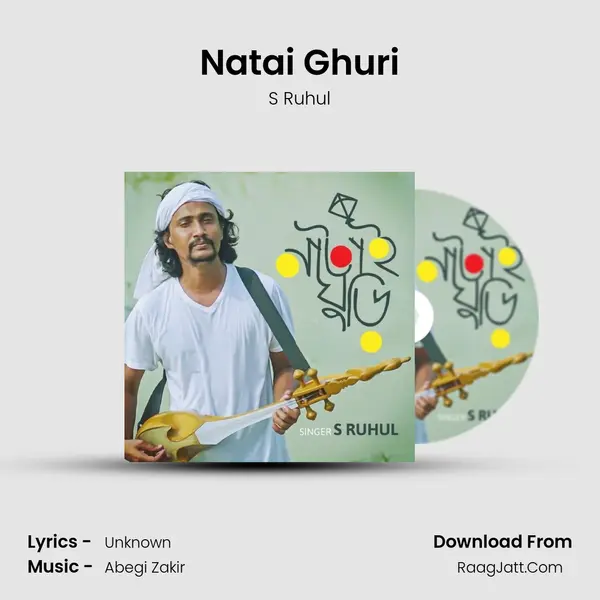 Natai Ghuri MP3 Song by S Ruhul Cover