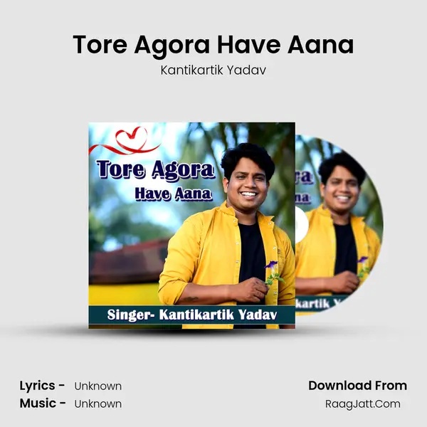 Tore Agora Have Aana MP3 Song by Kantikartik Yadav Cover