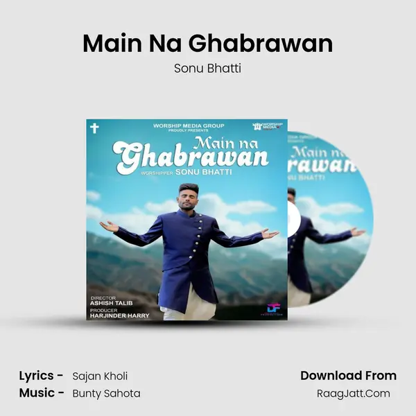 Main Na Ghabrawan - Sonu Bhatti