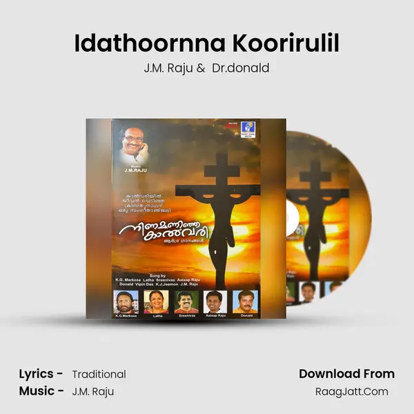 Idathoornna Koorirulil MP3 Song by J.M. Raju Cover