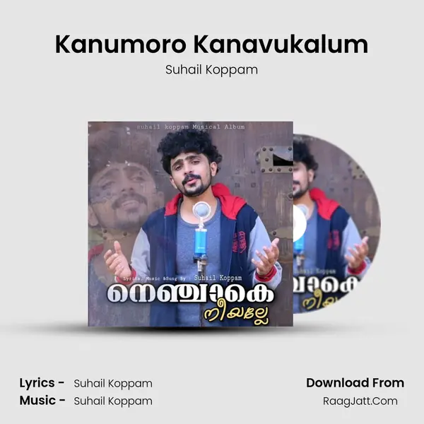 Kanumoro Kanavukalum - Suhail Koppam