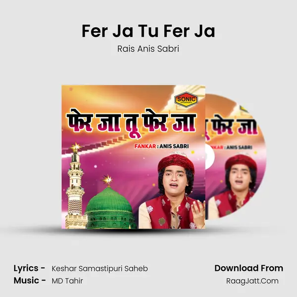 Fer Ja Tu Fer Ja - Rais Anis Sabri