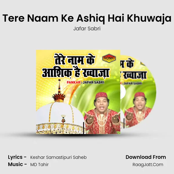 Tere Naam Ke Ashiq Hai Khuwaja MP3 Song by Jafar Sabri Cover