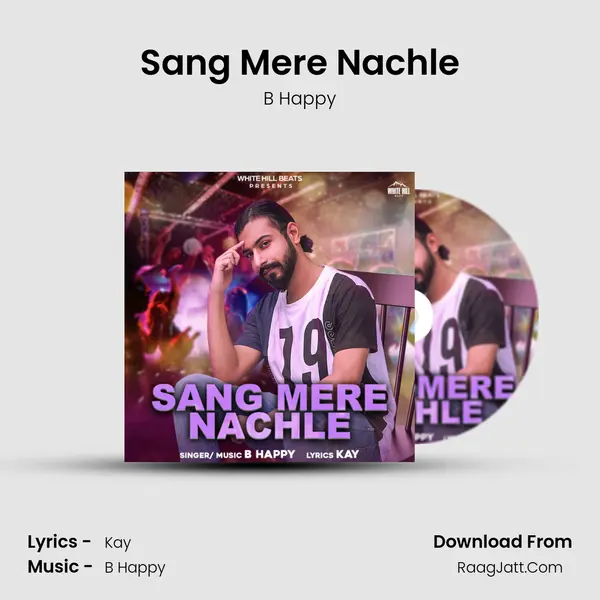 Sang Mere Nachle MP3 Song by B Happy Cover