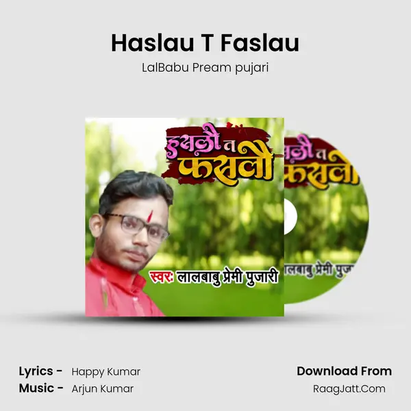 Haslau T Faslau MP3 Song by LalBabu Pream pujari Cover