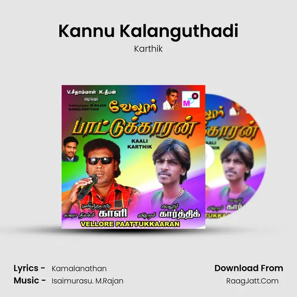 Kannu Kalanguthadi MP3 Song by Karthik Cover
