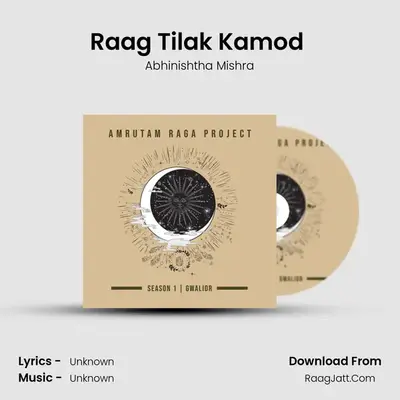 Raag Tilak Kamod (Vocals) MP3 Song by Abhinishtha Mishra Cover