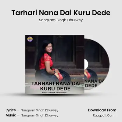 Tarhari Nana Dai Kuru Dede mp3 song