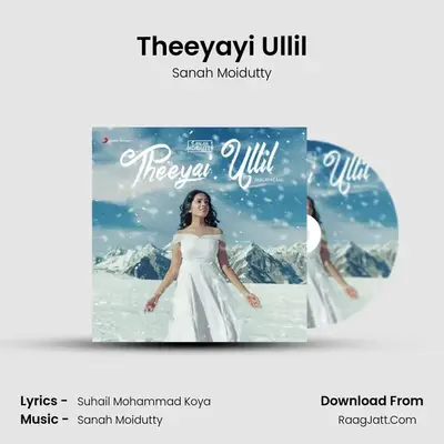 Theeyayi Ullil - Sanah Moidutty