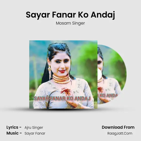 Sayar Fanar Ko Andaj MP3 Song by Mosam Singer Cover